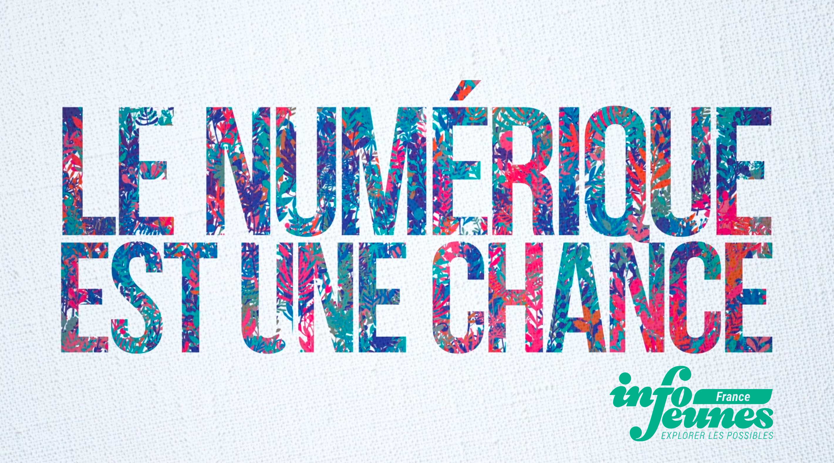 “LE NUMÉRIQUE EST UNE CHANCE” avec le réseau Info Jeunes